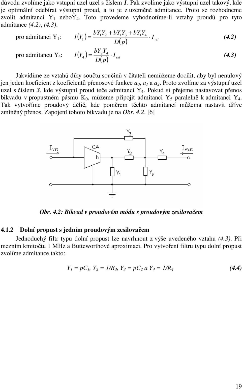 2) pro admitancu Y 4 : by2y4 I( Y4 ) = I vst D p (4.