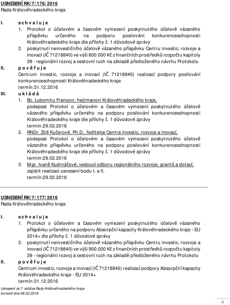 000 Kč z finančních prostředků rozpočtu kapitoly 39 - regionální rozvoj a cestovní ruch na základě předloženého návrhu Protokolu II.