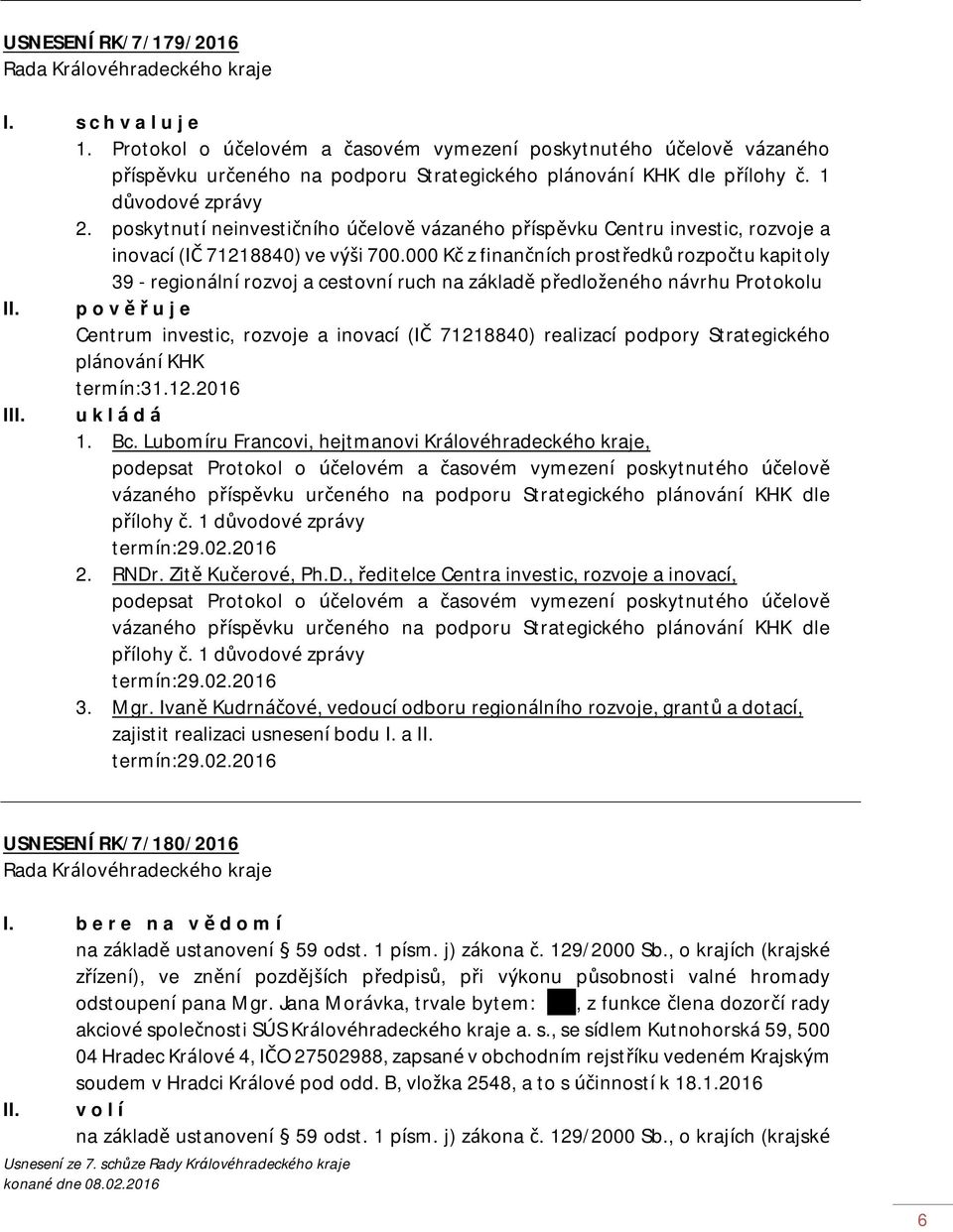 000 Kč z finančních prostředků rozpočtu kapitoly 39 - regionální rozvoj a cestovní ruch na základě předloženého návrhu Protokolu II.