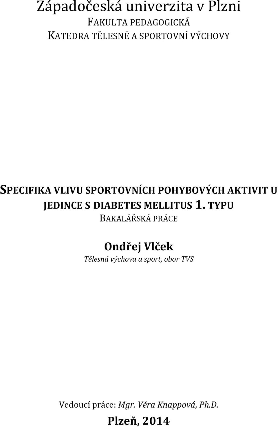 JEDINCE S DIABETES MELLITUS 1.