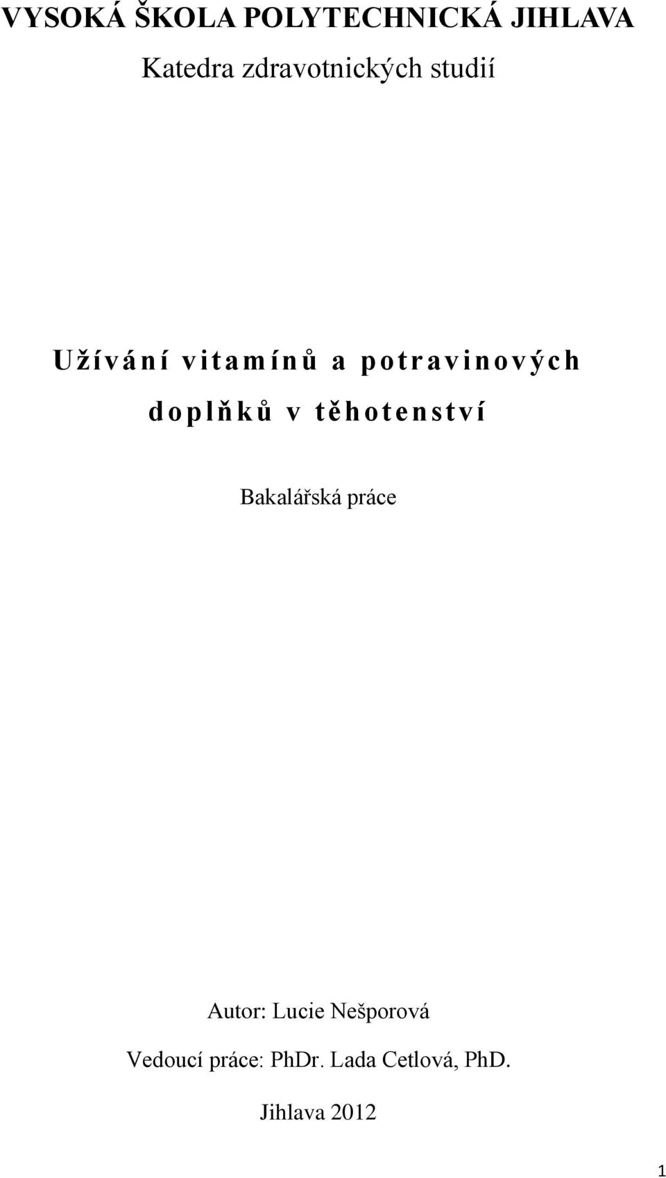 potravinových doplňků v těhotenství Bakalářská práce