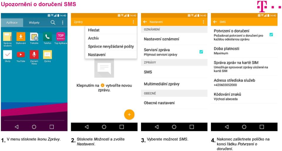 Vyberete možnost SMS. 4.