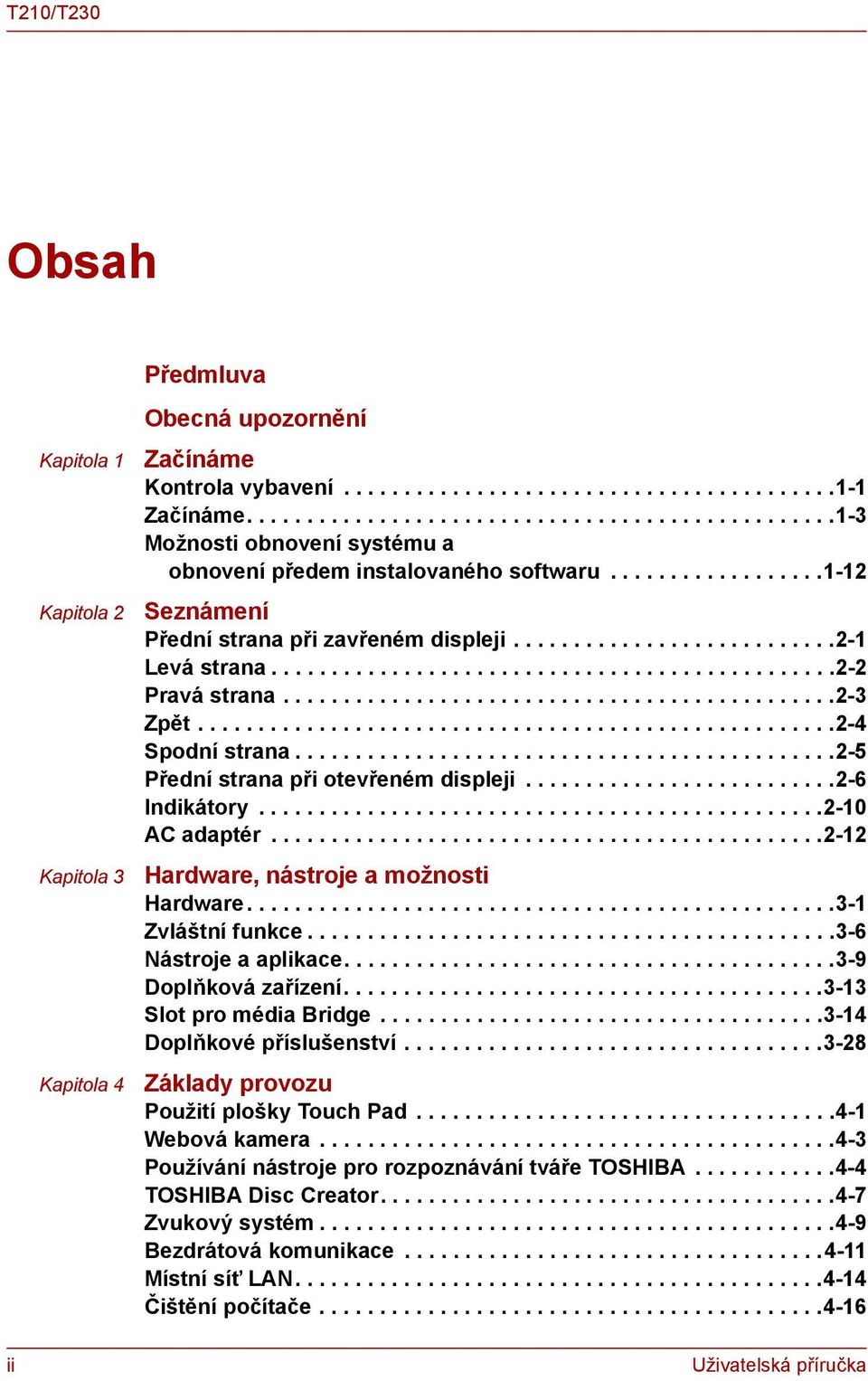 ..........................2-1 Levá strana...............................................2-2 Pravá strana..............................................2-3 Zpět.....................................................2-4 Spodní strana.