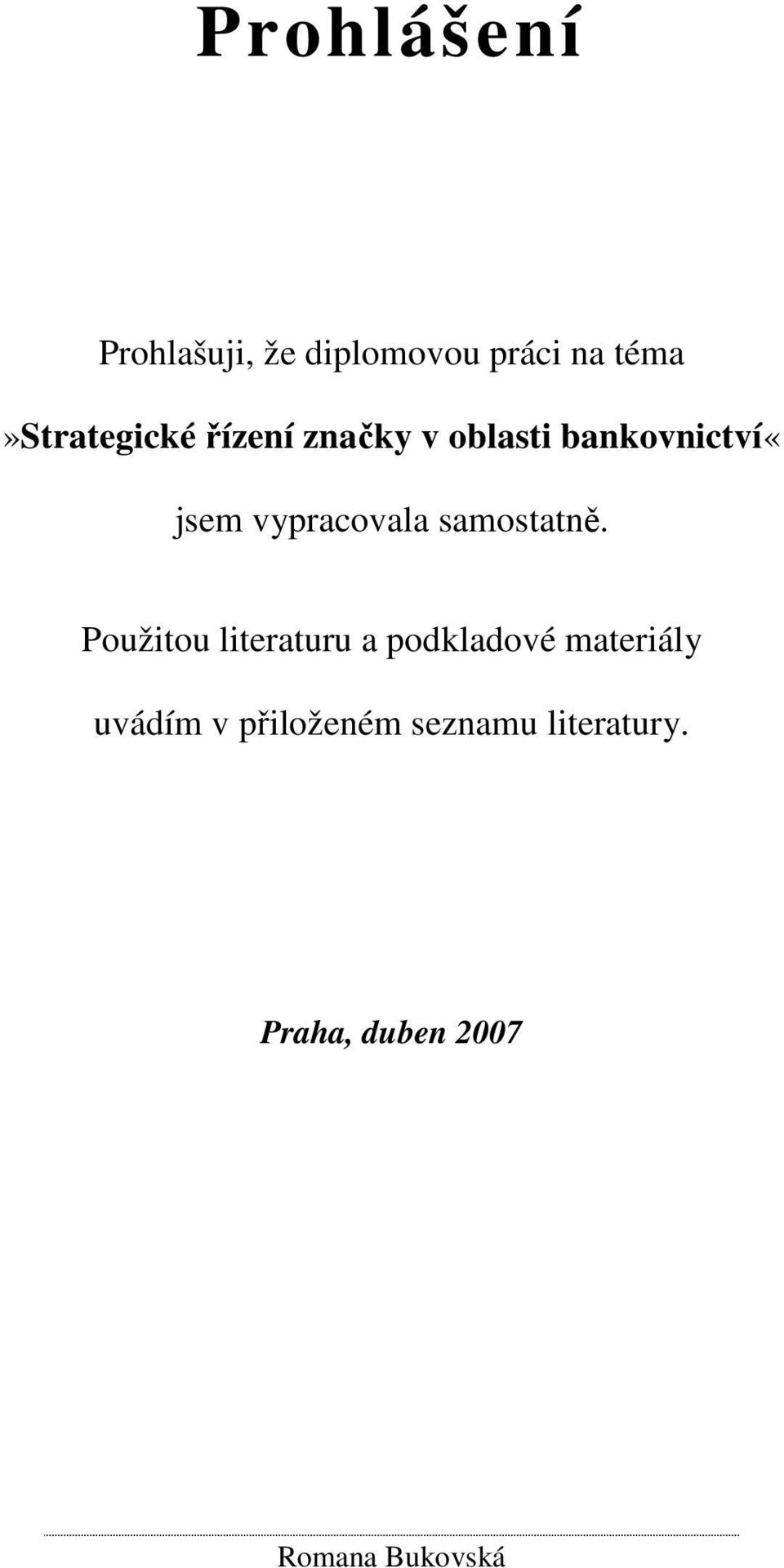 vypracovala samostatně.