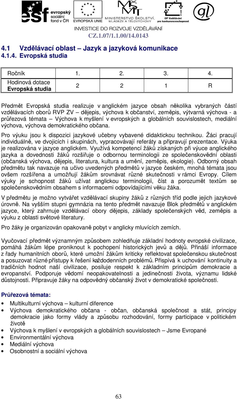 1.4. Evropská studia Ročník 1. 2. 3. 4.