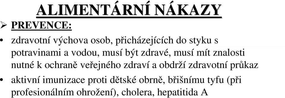 ochraně veřejného zdraví a obdrží zdravotní průkaz aktivní imunizace proti