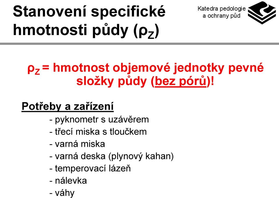 Potřeby a zařízení - pyknometr s uzávěrem - třecí miska s