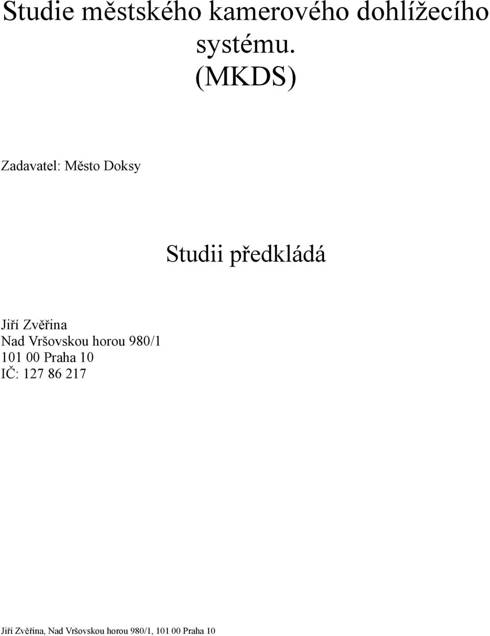 (MKDS) Zadavatel: Město Doksy Studii