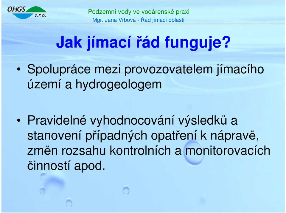 hydrogeologem Pravidelné vyhodnocování výsledků a