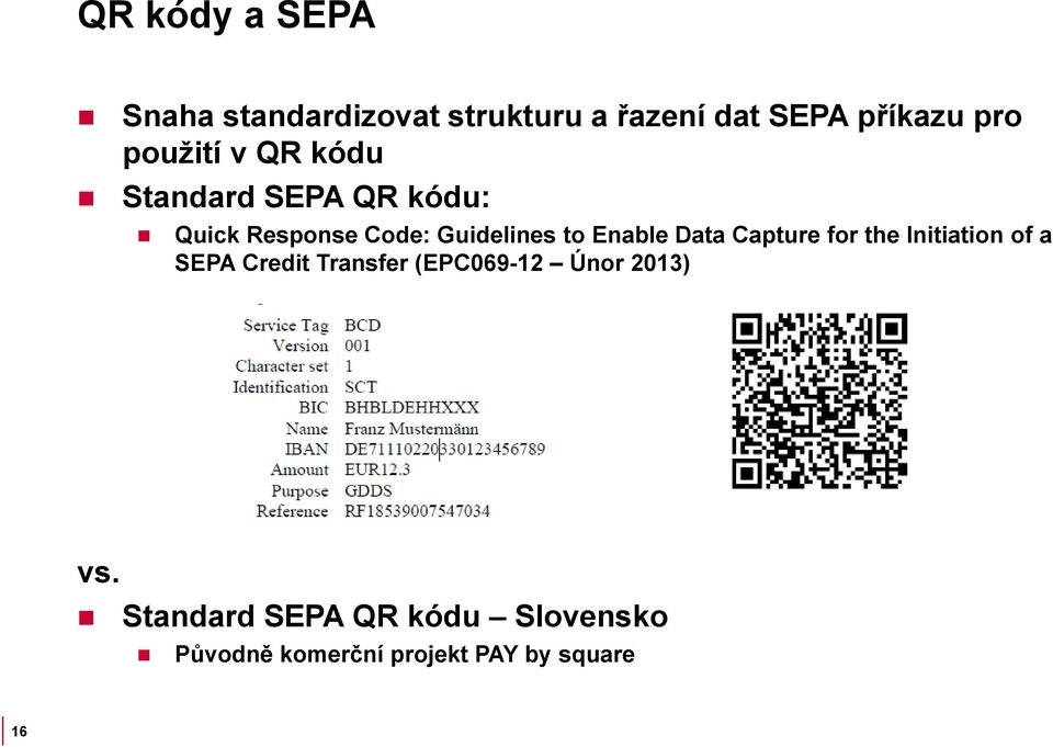 Enable Data Capture for the Initiation of a SEPA Credit Transfer (EPC069-12