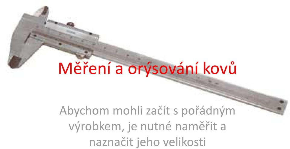 pořádným výrobkem, je