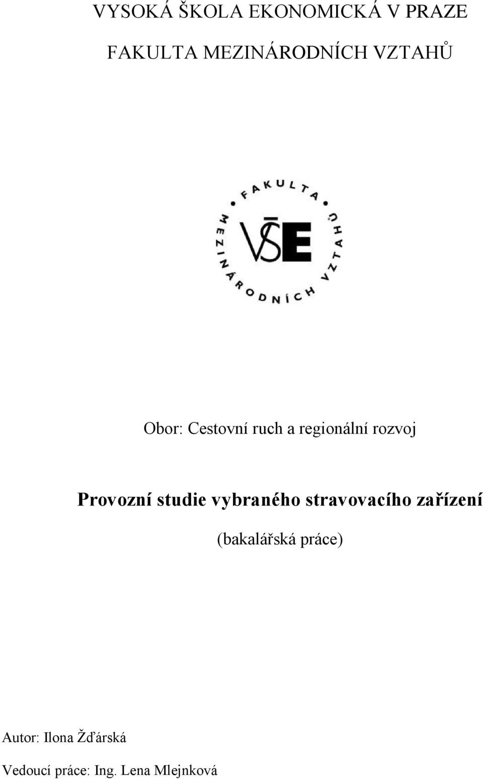 studie vybraného stravovacího zařízení (bakalářská