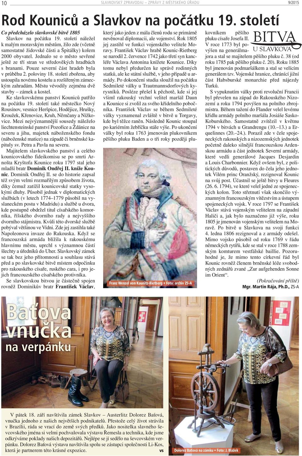Díky tomu nebyl předurčen ke správě rodinných statků, ale ke státní službě, v jeho případě u armády. Po dokončení studia sloužil na počátku Sedmileté války u Trautmannsdorfových kyrysníků.