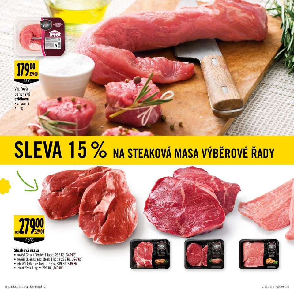 349 Kč hovězí Queensland steak 1 kg za 279 Kč, 329 Kč jehněčí kýta bez kosti 1 kg za 339