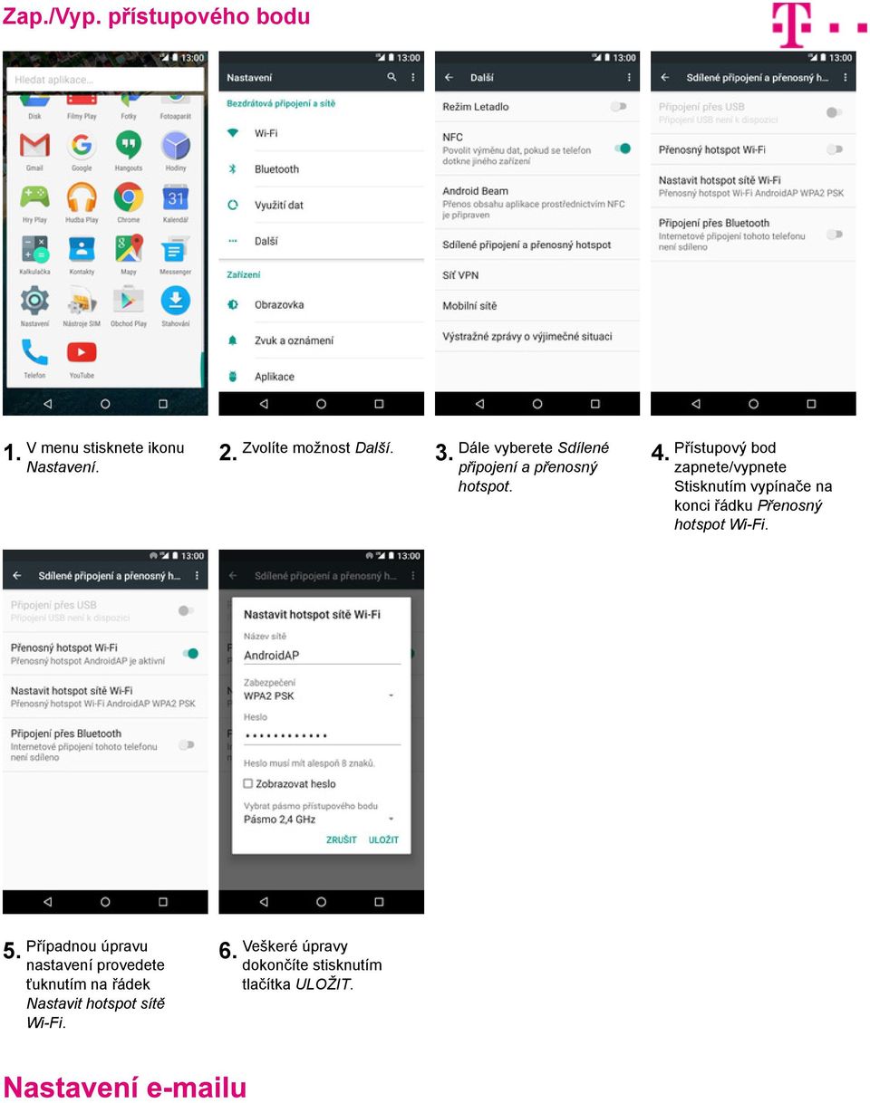 Přístupový bod zapnete/vypnete Stisknutím vypínače na konci řádku Přenosný hotspot