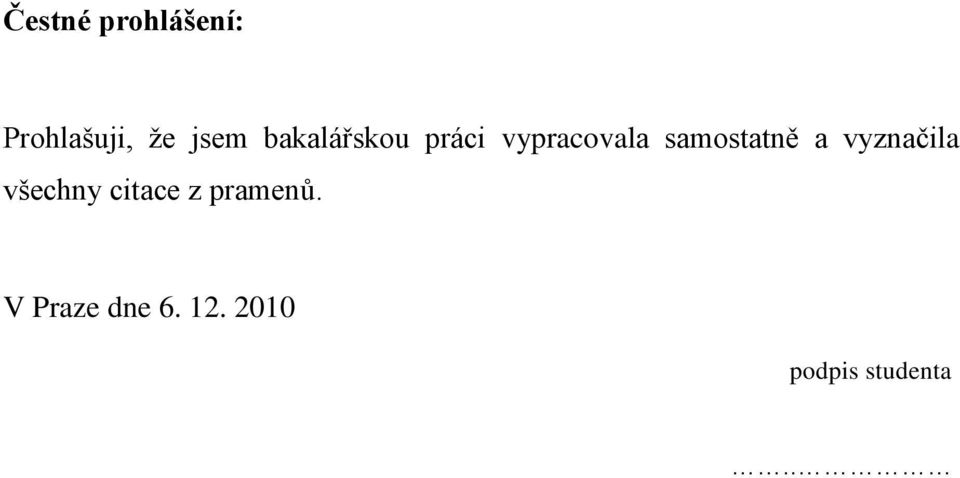 samostatně a vyznačila všechny citace z