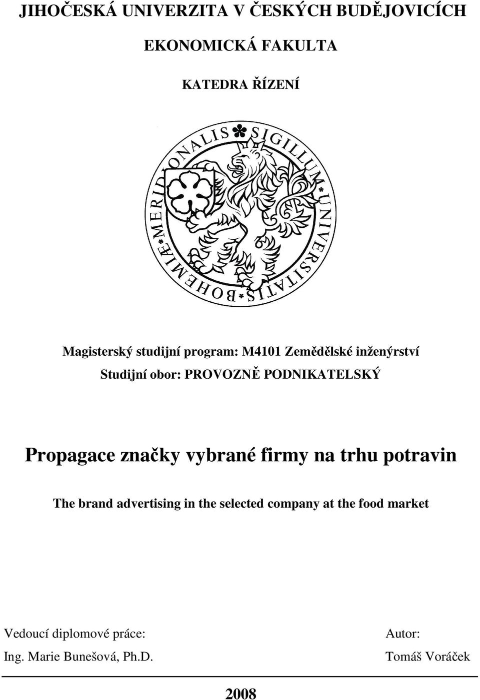 Propagace značky vybrané firmy na trhu potravin The brand advertising in the selected