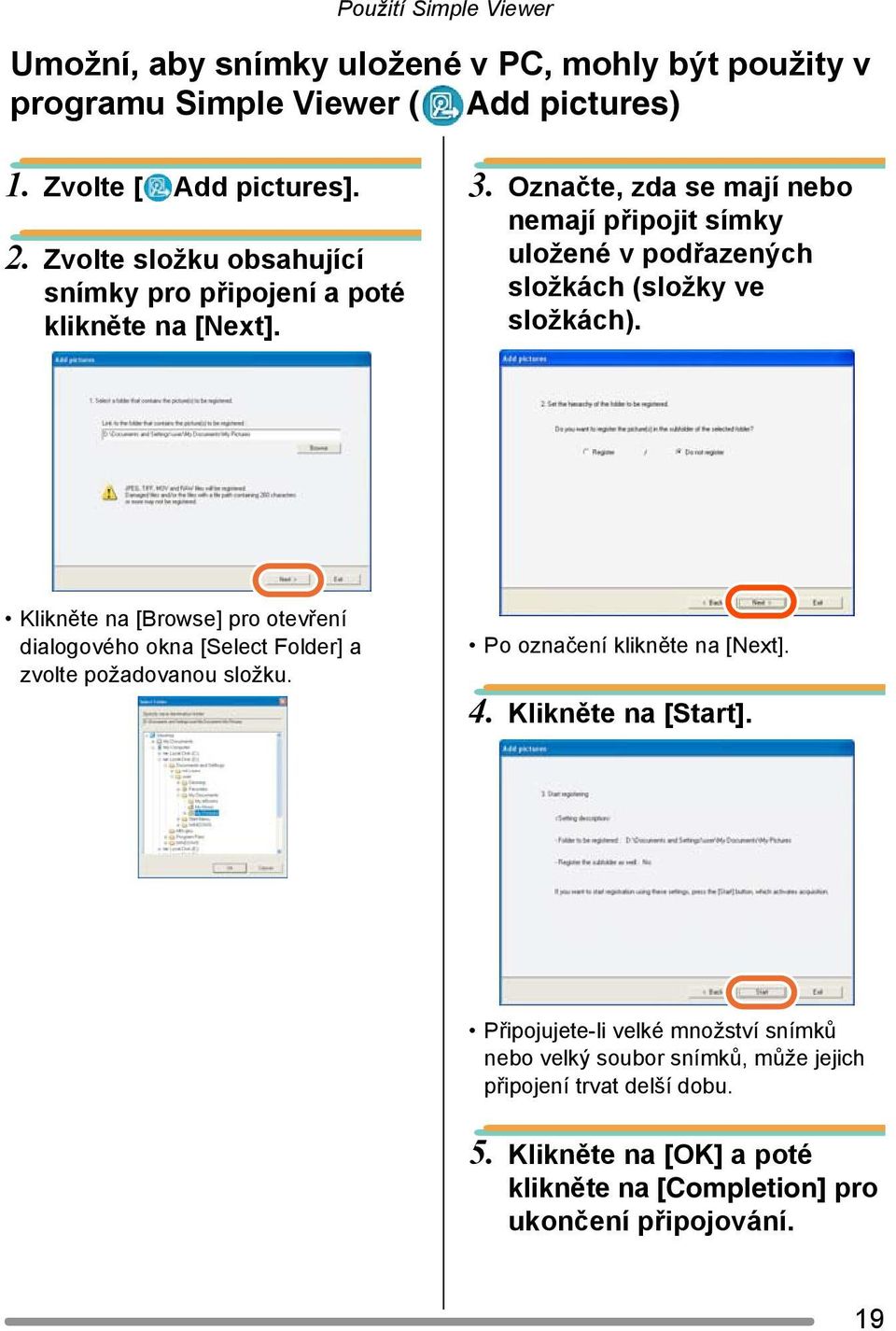 Označte, zda se mají nebo nemají připojit símky uložené v podřazených složkách (složky ve složkách).