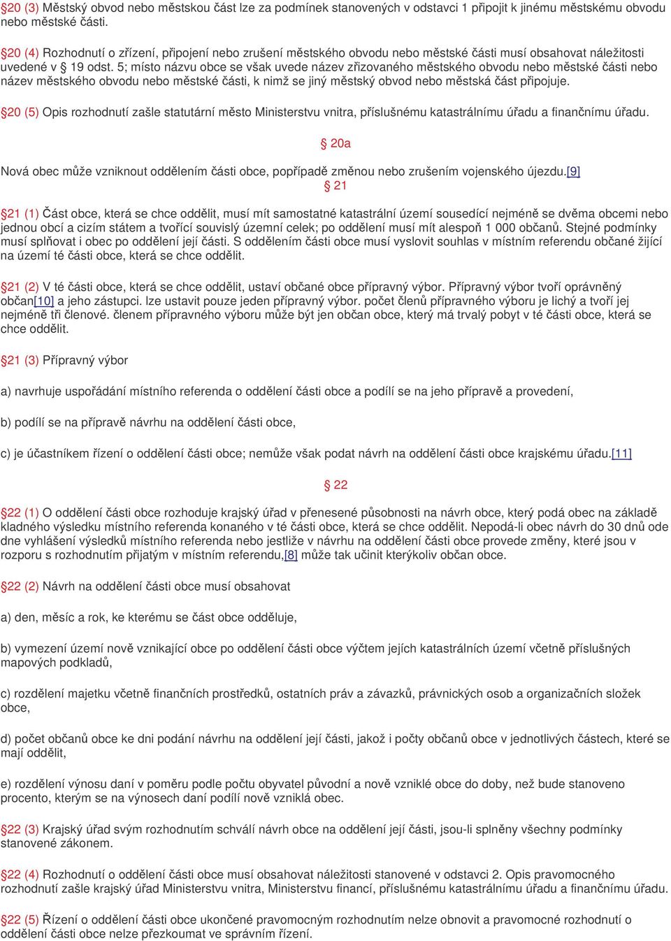 5; místo názvu obce se však uvede název zizovaného mstského obvodu nebo mstské ásti nebo název mstského obvodu nebo mstské ásti, k nimž se jiný mstský obvod nebo mstská ást pipojuje.