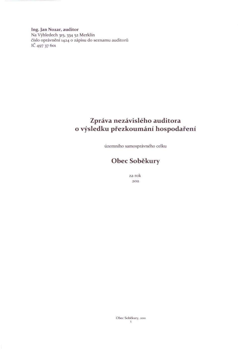 49737601 Zpráva nezávislého o výsledku přezkoumání auditora