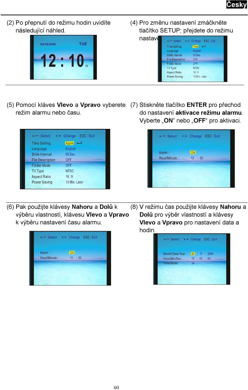 (7) Stiskněte tlačítko ENTER pro přechod do nastavení aktivace režimu alarmu. Vyberte ON nebo OFF pro aktivaci.