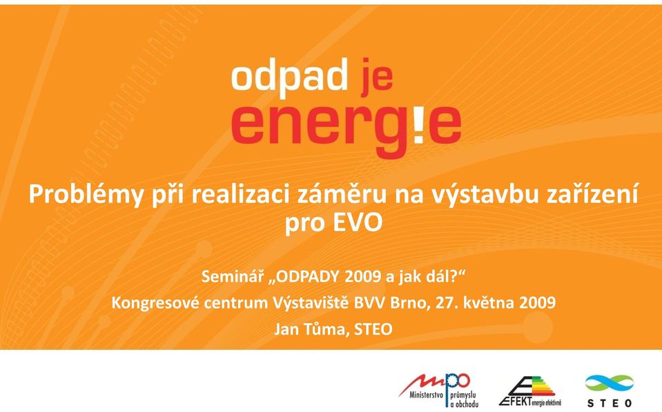 ODPADY 2009 a jak dál?