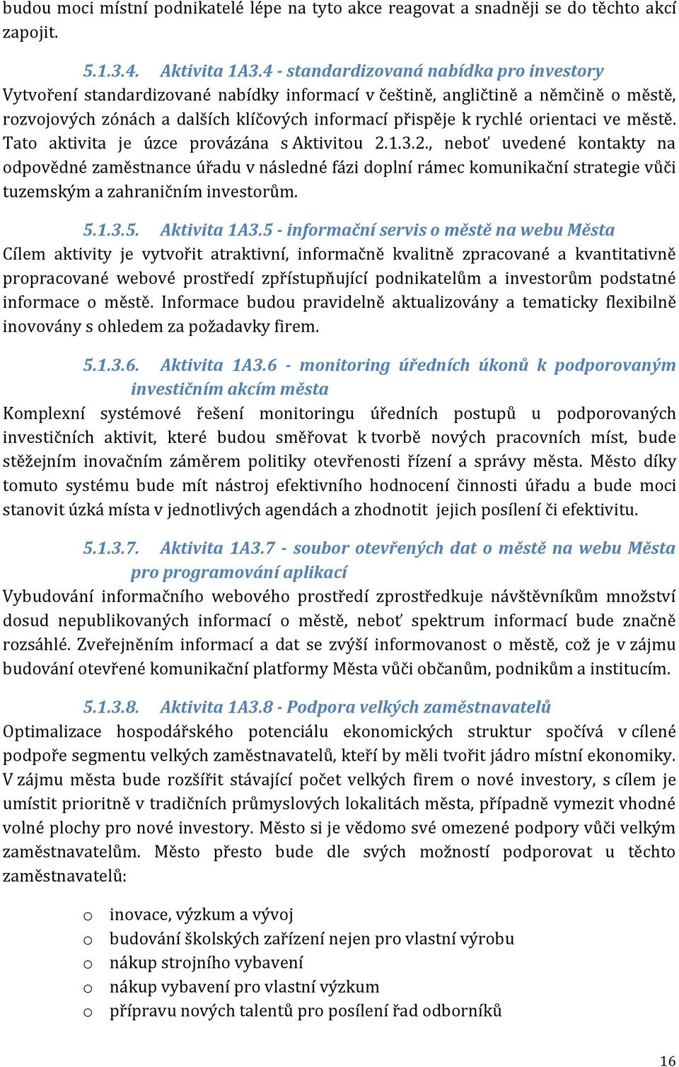 orientaci ve městě. Tato aktivita je úzce provázána s Aktivitou 2.