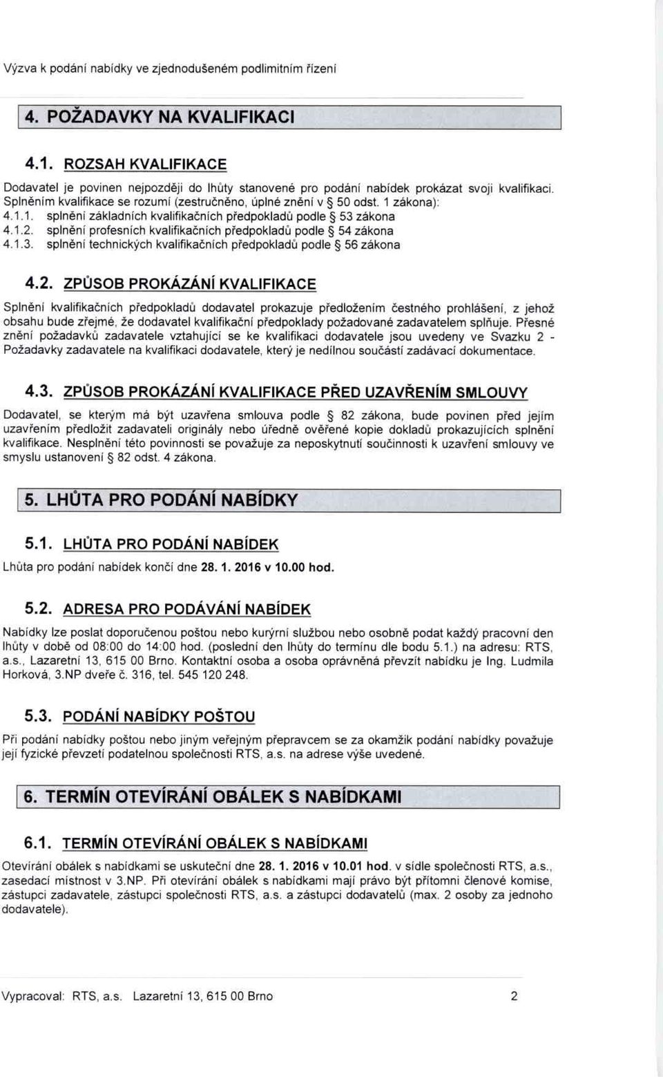 spin ění profesních kvalifika čních p ředpoklad ů podle 54 zákona 4.1.3. spin ění technických kvalifika čních p ředpoklad ů podle 56 zákona 4.2.