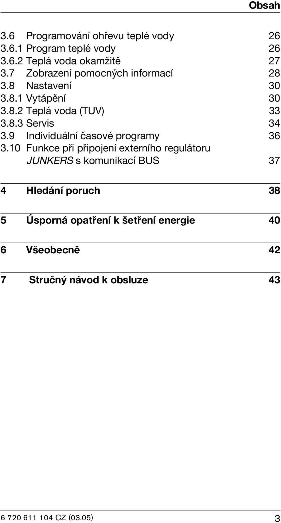 9 Individuální časové programy 36 3.