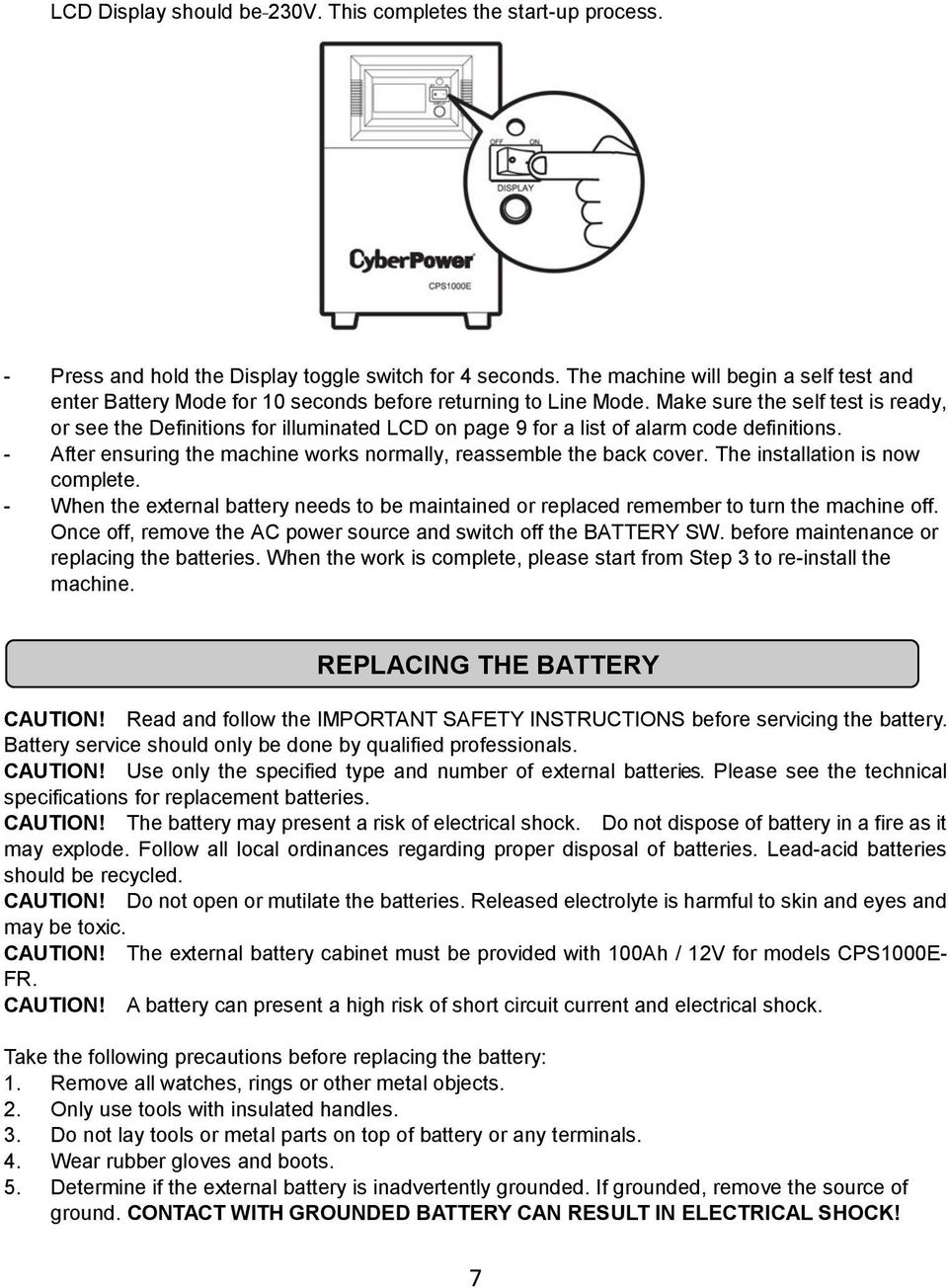 Make sure the self test is ready, or see the Definitions for illuminated LCD on page 9 for a list of alarm code definitions. - After ensuring the machine works normally, reassemble the back cover.