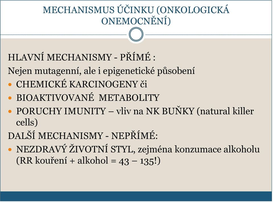 METABOLITY PORUCHY IMUNITY vliv na NK BUŇKY (natural killer cells) DALŠÍ