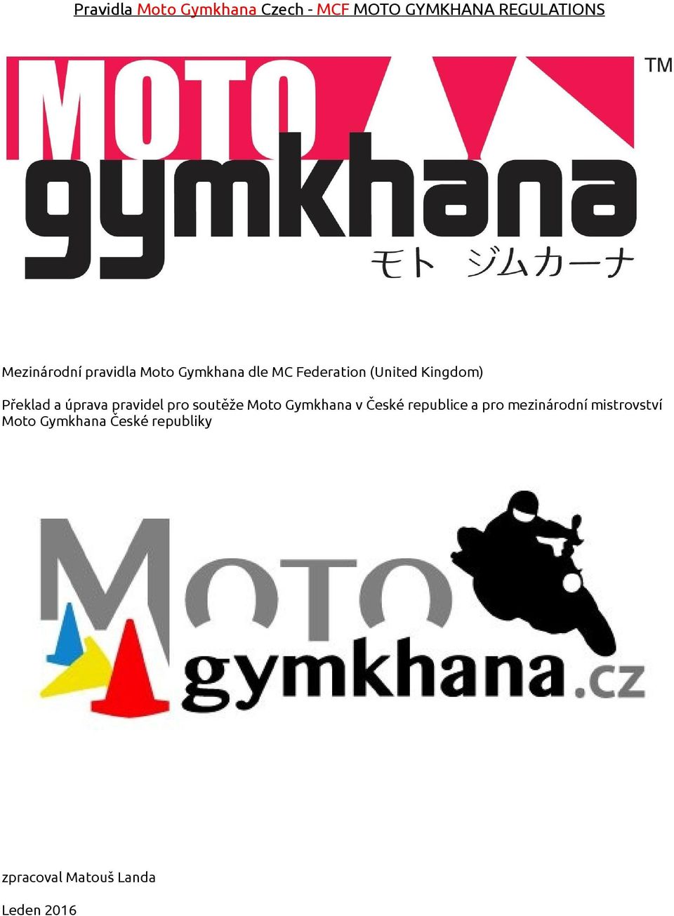 Moto Gymkhana v České republice a pro mezinárodní