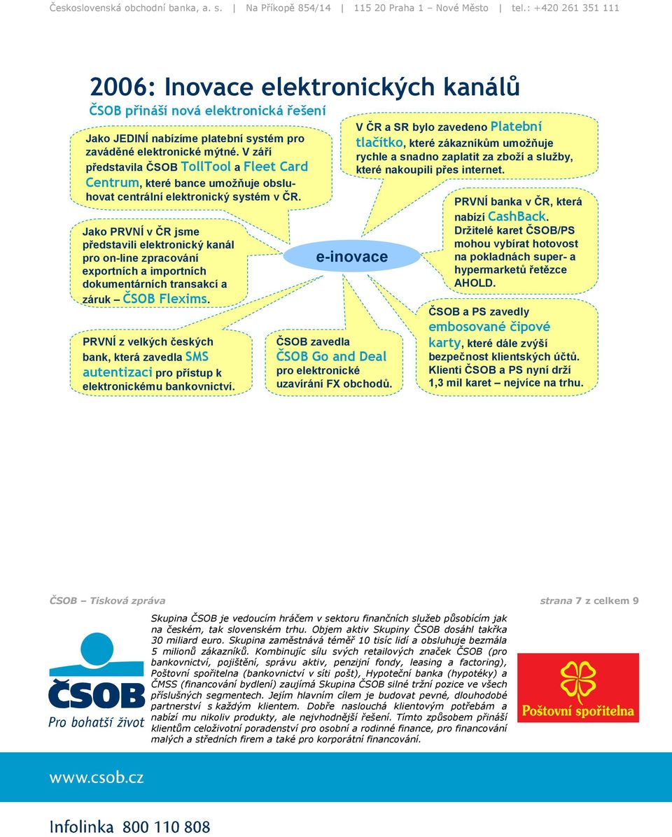 Jako PRVNÍ v ČR jsme představili elektronický kanál pro on-line zpracování exportních a importních dokumentárních transakcí a záruk ČSOB Flexims.