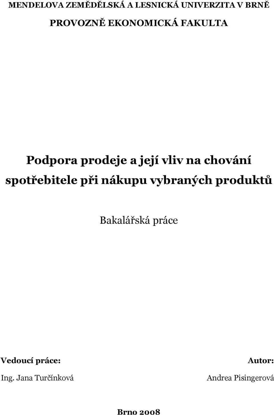 spotřebitele při nákupu vybraných produktů Bakalářská práce