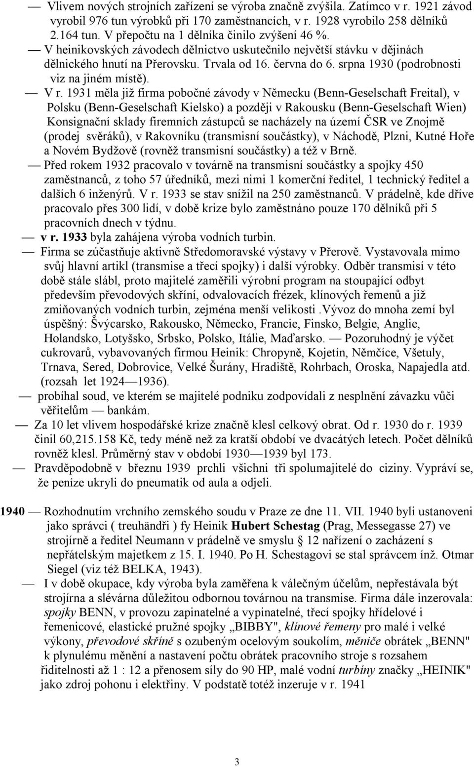 srpna 1930 (podrobnosti viz na jiném místě). V r.