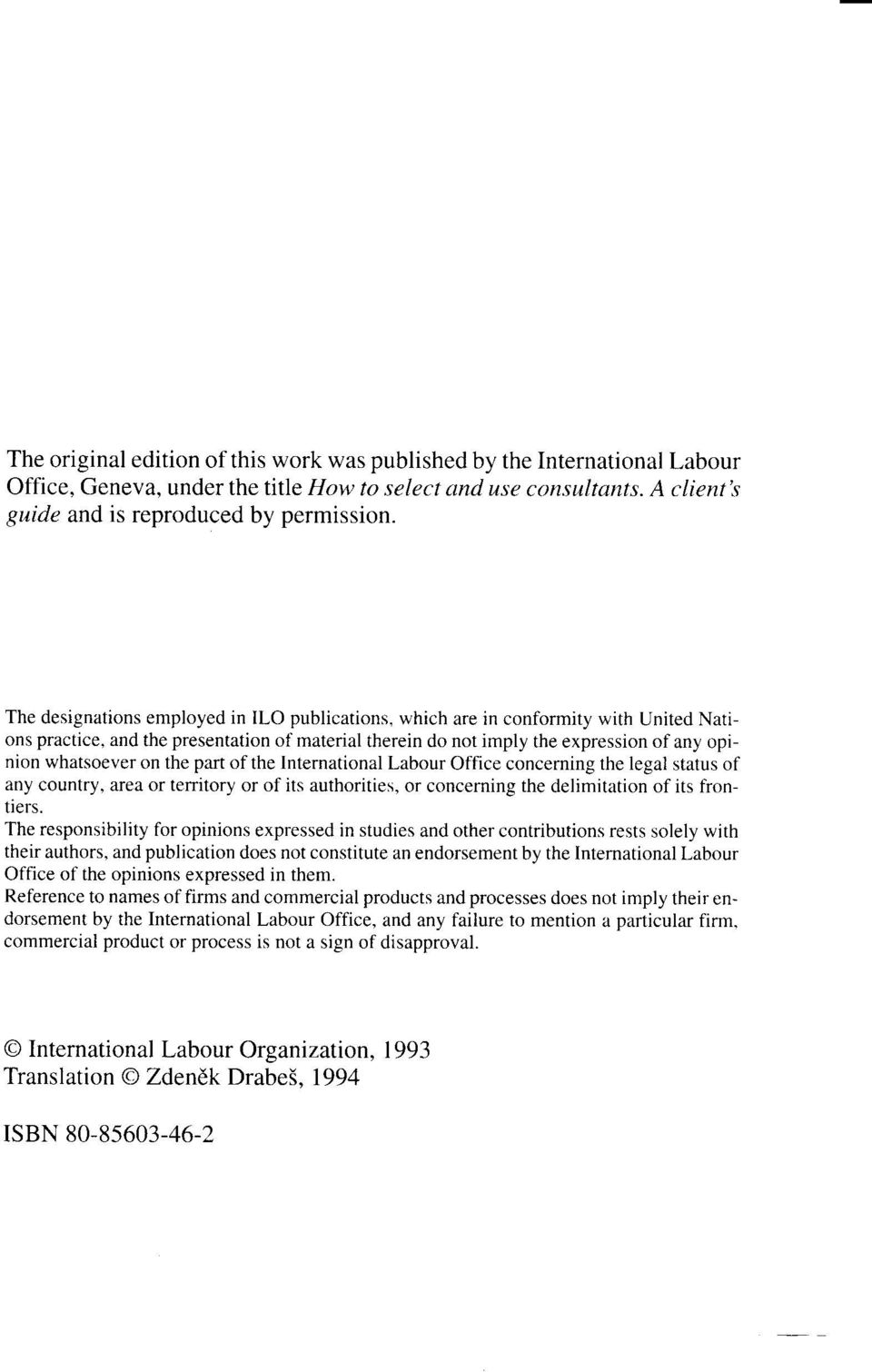 the pafi ofthe International Labour Office concerning the legal status of any country, area or territory or of its authorities, or concerning the delimitation of its frontiers.