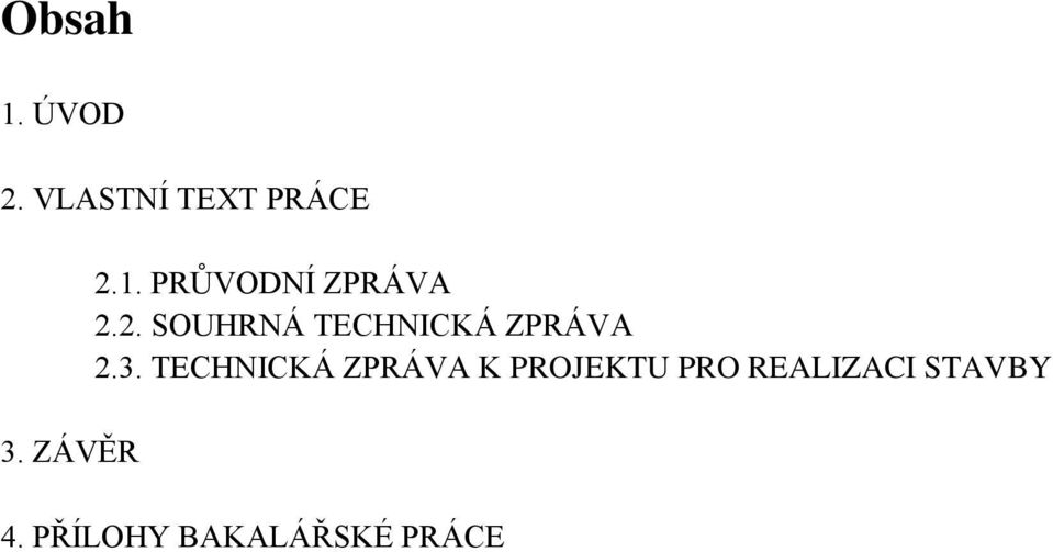 3. TECHNICKÁ ZPRÁVA K PROJEKTU PRO REALIZACI