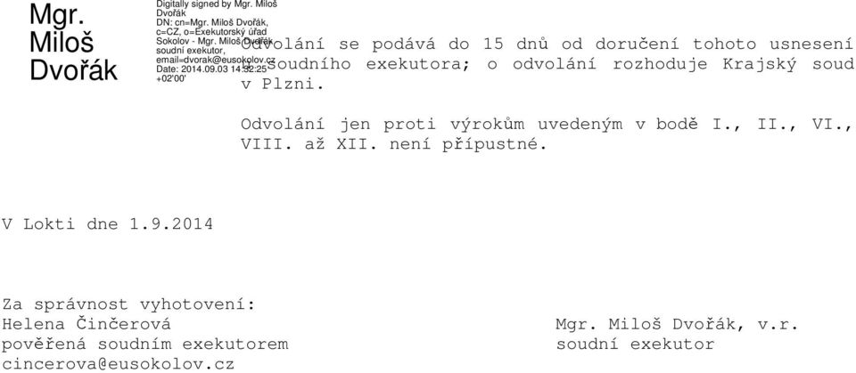 , VIII. až XII. není p ípustné. V Lokti dne 1.9.