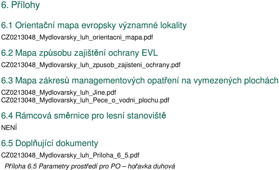 3 Mapa zákresů managementových opatření na vymezených plochách CZ0213048_Mydlovarsky_luh_Jine.