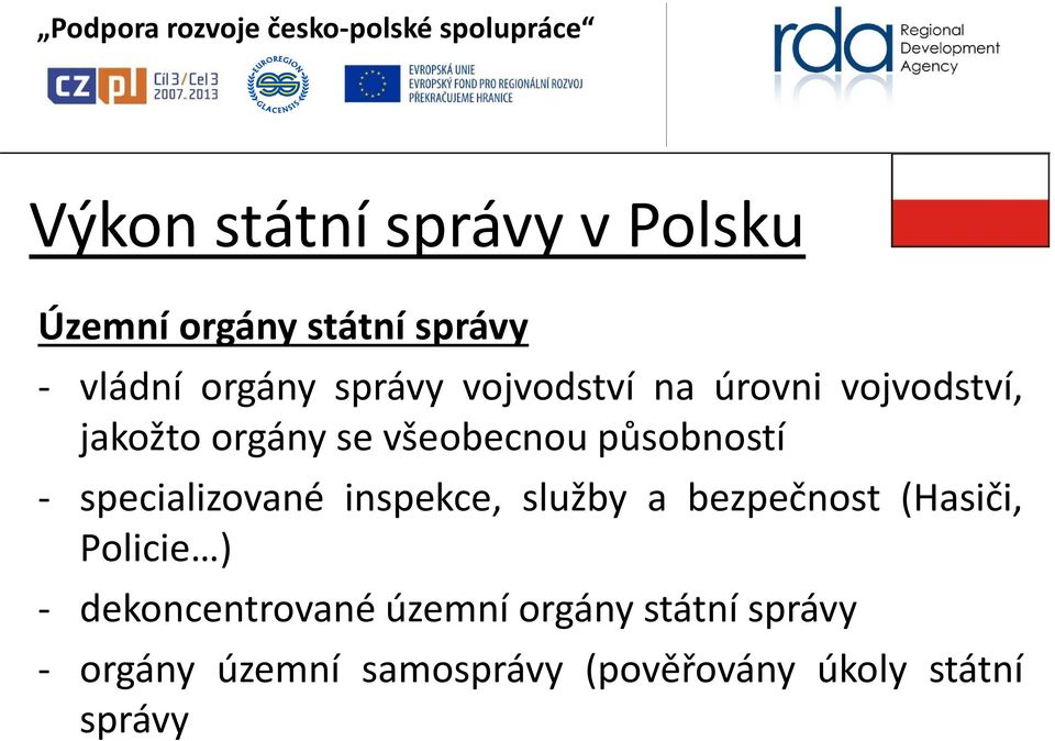 specializované inspekce, služby a bezpečnost (Hasiči, Policie ) -