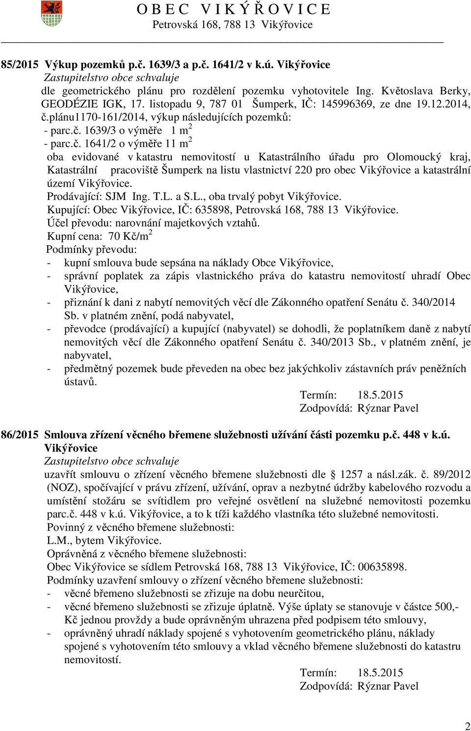 plánu1170-161/2014, výkup následujících pozemků: - parc.č.