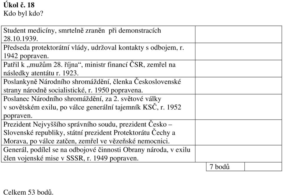 Poslanec Národního shromáždění, za 2. světové války v sovětském exilu, po válce generální tajemník KSČ, r. 1952 popraven.