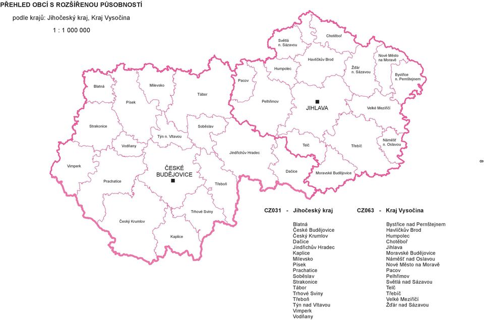 Oslavou Jindřichův Hradec Vimperk Prachatice ČESKÉ BUDĚJOVICE Třeboň Dačice Moravské Budějovice 8 Trhové Sviny CZ031 - Jihočeský kraj CZ063 - Kraj Vysočina Český Krumlov Kaplice Blatná České