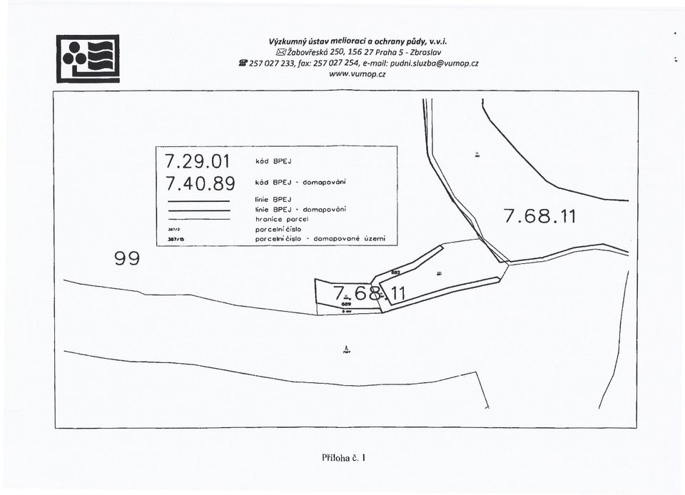 fbjžabovřeská 250,15627 Praha 5 - Zbraslav fil257 027 233, fax: 257027254, e-mail: pudní.