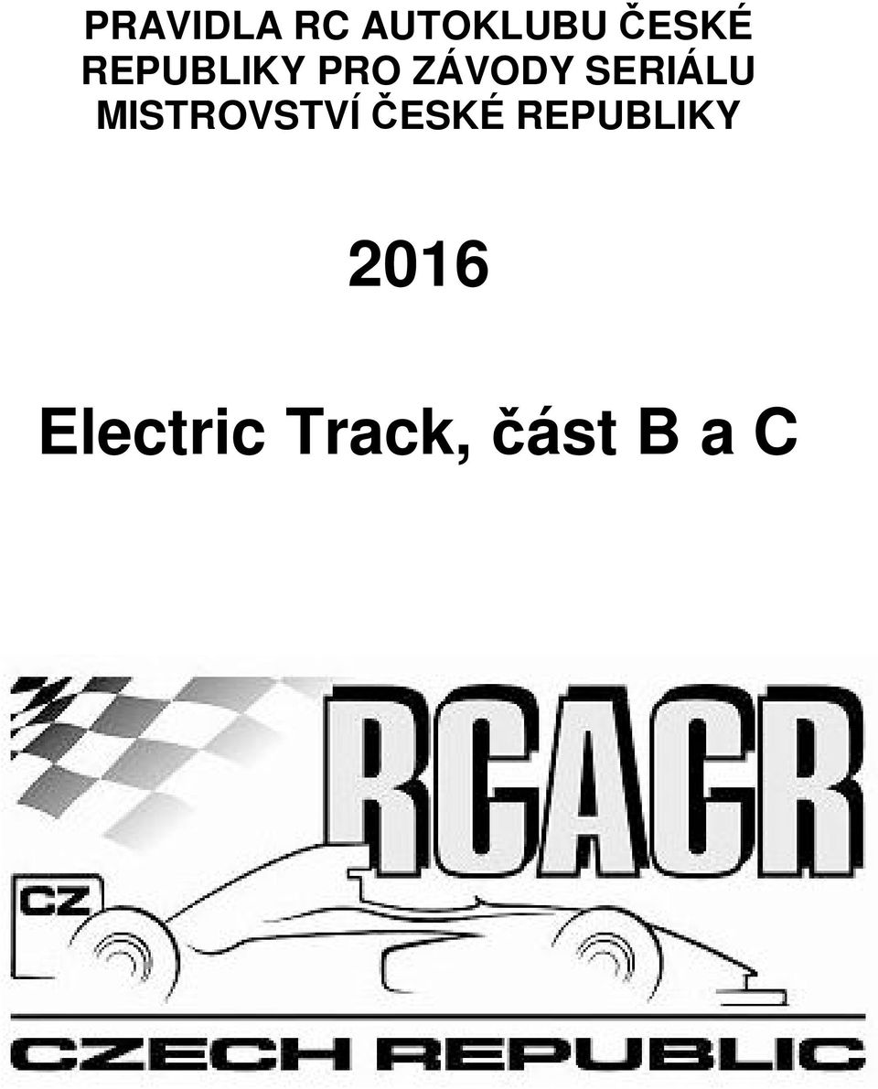 REPUBLIKY 2016 Electric Track, ást B