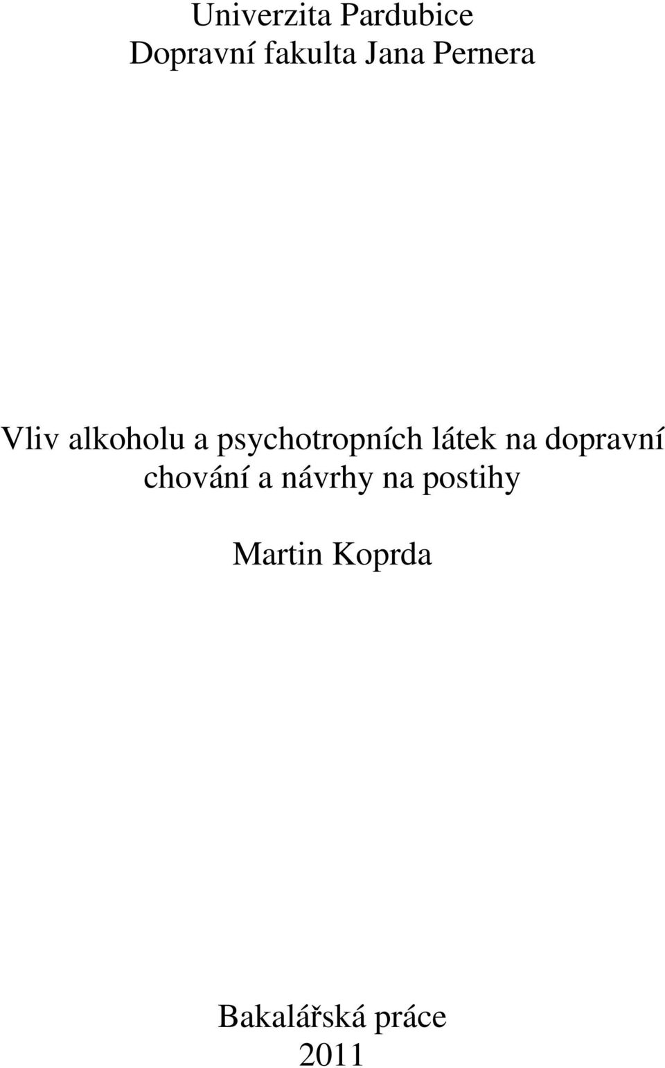 psychotropních látek na dopravní chování