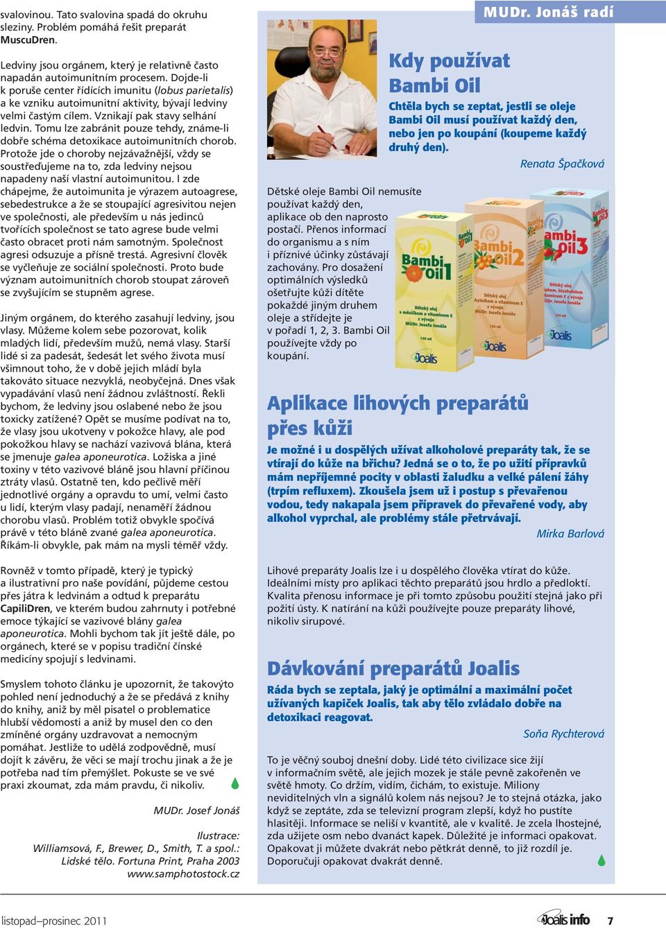 Tomu lze zabránit pouze tehdy, známe-li dobře schéma detoxikace autoimunitních chorob.