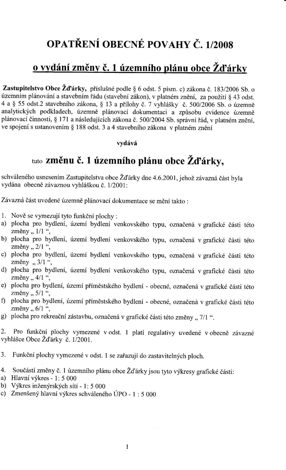 o fzemnd analyickych podkladech, fzemnd pl6novaci dokumentaci a zpfisobu evidence rizemnd pl6novaci dinnosti, $ 171 an6sledujicich zilkonad.50012004 Sb.