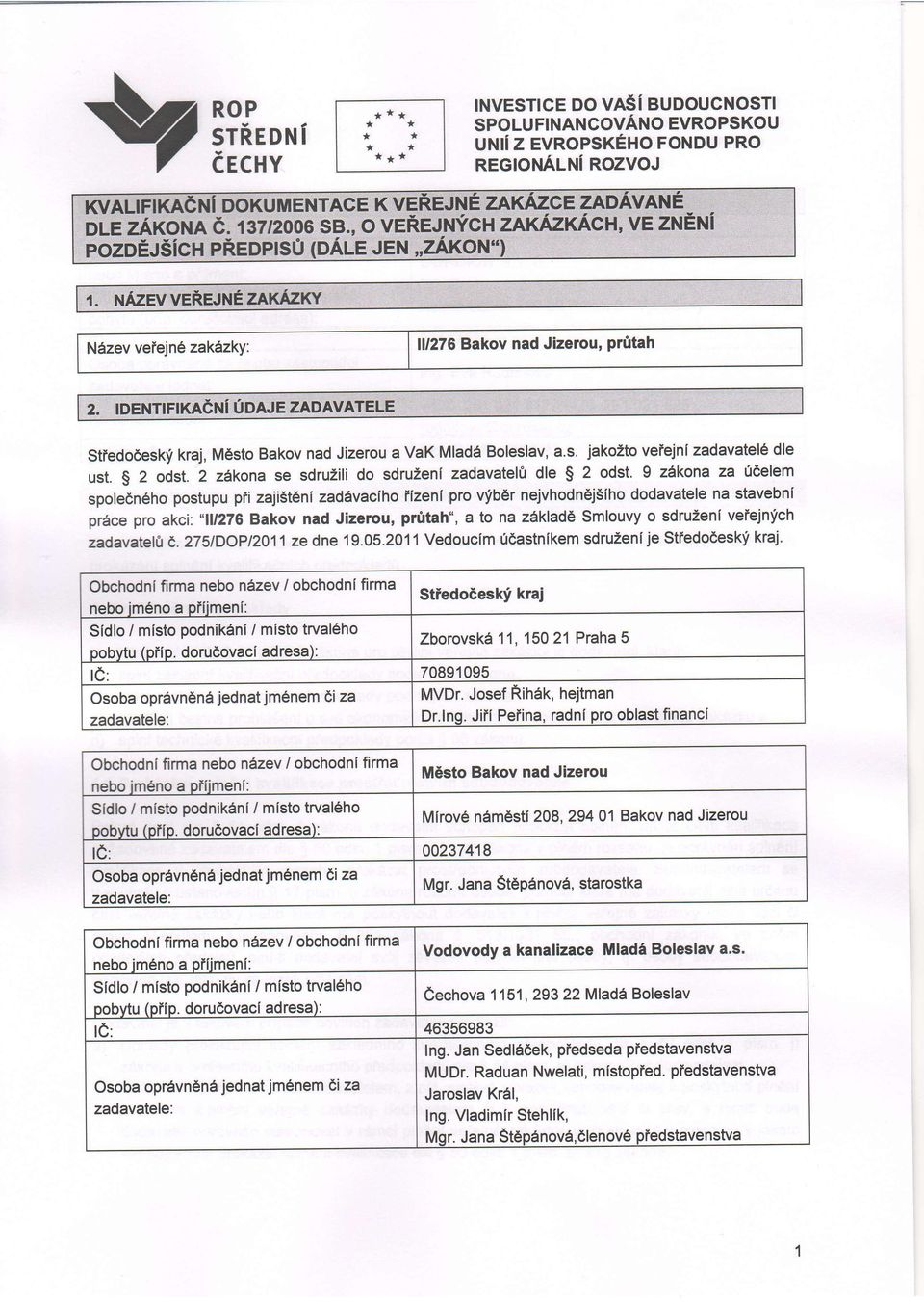 ll/276 Bakov nad Jizerou, Pritah Stiedodeskf kraj, M6sto Bakov nad Jizerou a VaK Mlad6 Boleslav, a.s. jakozto veiejnizadavatel6 dle ust. g 2 odst.