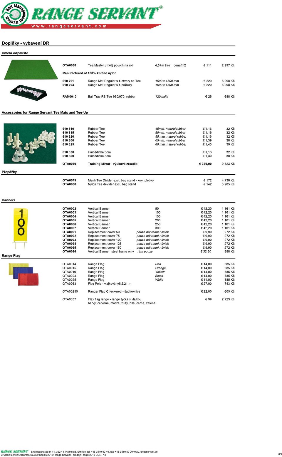 Přepážky 610 810 Rubber Tee 45mm, natural rubber 1,16 32 Kč 610 815 Rubber Tee 50mm, natural rubber 1,16 32 Kč 610 820 Rubber Tee 55 mm, natural rubber 1,16 32 Kč 610 800 Rubber Tee 65mm, natural